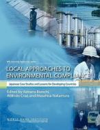 Local Approaches to Environmental Compliance edito da World Bank Group Publications