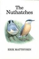 The Nuthatches di Erik Matthysen edito da Bloomsbury Publishing Plc