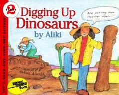 Digging Up Dinosaurs di Aliki edito da TURTLEBACK BOOKS
