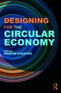 Designing for the Circular Economy edito da Taylor & Francis Ltd