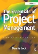 The Essentials of Project Management di Mr Dennis Lock edito da Taylor & Francis Ltd