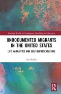 Undocumented Migrants in the United States di Ina Batzke edito da Taylor & Francis Ltd