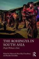 The Rohingya in South Asia edito da Taylor & Francis Ltd