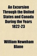 An Excursion Through The United States A di William Newnham Blane edito da General Books