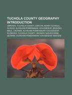 Tuchola County Geography: Nowa Tuchola, di Books Llc edito da Books LLC, Wiki Series