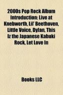 2000s Pop Rock Album Introduction: Live di Books Llc edito da Books LLC, Wiki Series