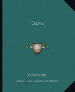 Elene di Cynewulf edito da Kessinger Publishing