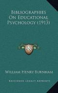 Bibliographies on Educational Psychology (1913) edito da Kessinger Publishing