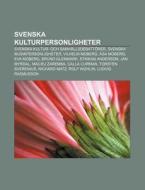 Svenska Kulturpersonligheter: Svenska Ku di K. Lla Wikipedia edito da Books LLC, Wiki Series