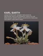 Karl Barth di Quelle Wikipedia edito da Books LLC, Reference Series