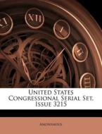 United States Congressional Serial Set, Issue 3215 di Anonymous edito da Nabu Press