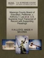 Marengo County Board Of Education, Petitioner, V. Anthony T. Lee Et Al. U.s. Supreme Court Transcript Of Record With Supporting Pleadings di H A Lloyd, Wade H McCree edito da Gale Ecco, U.s. Supreme Court Records