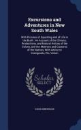 Excursions And Adventures In New South Wales di John Henderson edito da Sagwan Press