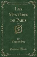 Les Mysteres De Paris, Vol. 13 (classic Reprint) di Eugene Sue edito da Forgotten Books