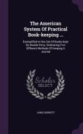 The American System Of Practical Book-keeping ... di James Bennett edito da Palala Press