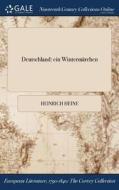 Deutschland di Heinrich Heine edito da Gale Ncco, Print Editions