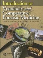 Forensic Veterinary Medicine di John E. Cooper, Margaret E. Cooper edito da John Wiley And Sons Ltd