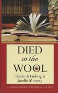 Died in the Wool di Elizabeth Ludwig, Janelle Mowery edito da Thorndike Press