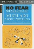 No Fear Shakespeare: Much Ado About Nothing di William Shakespeare edito da Sterling Publishing