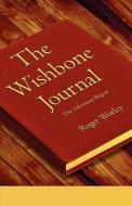 The Wishbone Journal di Roger Worley edito da America Star Books