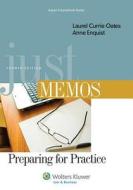 Just Memos with Access Card: Preparing for Practice di Laurel Currie Oates, Anne Enquist edito da ASPEN PUBL