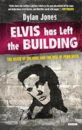 Elvis Has Left the Building: The Day the King Died di Dylan Jones edito da OVERLOOK PR