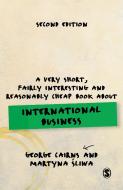 A Very Short, Fairly Interesting and Reasonably Cheap Book about International Business di George Cairns, Martyna Sliwa edito da SAGE Publications Ltd