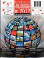 Performance Management in 2012: State of the Discipline Annual Magazine di The Kpi Institute edito da Createspace
