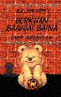 Burkhan Baavgai Baina Happy Halloween di Z. Z. Rox Orpo edito da Createspace