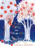 Apple and Magnolia di Laura Gehl edito da Walker Books Ltd.