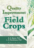 Quality Improvement in Field Crops di Lakhwinder S. Randhawa edito da Taylor & Francis Ltd