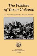 The Folklore of Texan Cultures edito da University of North Texas Press
