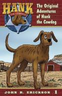 The Original Adventures of Hank the Cowdog di John R. Erickson edito da MAVERICK BOOKS INC