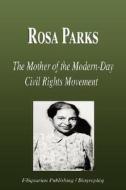 The Mother Of The Modern-day Civil Rights Movement di Biographiq edito da Filiquarian Publishing