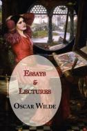 Oscar Wilde's Essays and Lectures di Oscar Wilde edito da ARC MANOR