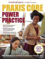 Praxis Core Power Practice di Learningexpress LLC edito da LEARNING EXPRESS