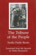 The Tribune of the People di Emilia Pardo Bazan edito da Bucknell University Press