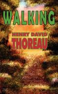 Walking di Henry David Thoreau edito da ARC MANOR