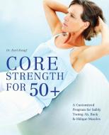 Core Strength for 50+ di Karl Knopf edito da Ulysses Press