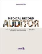 MEDICAL RECORD AUDITOR 4/E di American Medical Association edito da AMER MEDICAL ASSOC