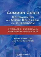 Common Core di Ann Kaczkowski Kimpton edito da GIA Publications