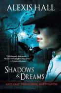 Shadows & Dreams di Alexis Hall edito da Riptide Publishing