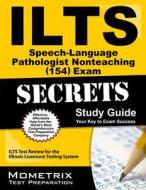 Ilts Speech-Language Pathologist: Nonteaching (154) Exam Secrets Study Guide: Ilts Test Review for the Illinois Licensur edito da MOMETRIX MEDIA LLC