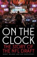 On the Clock di Barry Wilner, Ken Rappoport edito da Taylor Trade Publishing