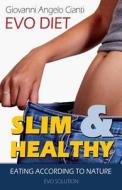 Slim & Healthy di Giovanni Angelo Cianti edito da PUBLISHAMERICA
