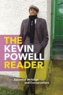 The Kevin Powell Reader: Essential Writings and Conversations di Kevin Powell edito da AKASHIC BOOKS