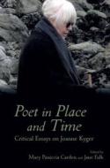 Poet In Place And Time edito da Clemson University Digital Press
