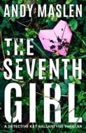 The Seventh Girl di Andy Maslen edito da THOMAS & MERCER