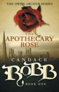 The Apothecary Rose di Candace Robb edito da Diversion Books