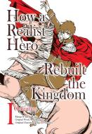 How a Realist Hero Rebuilt the Kingdom (Manga): Omnibus 1 di Dojyomaru edito da J NOVEL CLUB